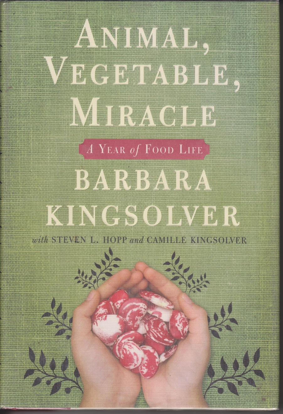 Animal, Vegetable, Miracle; A Year of Food Life Image for Animal, Vegetable, Miracle; A Year of Food Life
