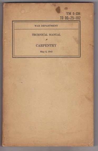 Image for echnical Manual, Carpentry; TM 5-226, T0 00-25-102