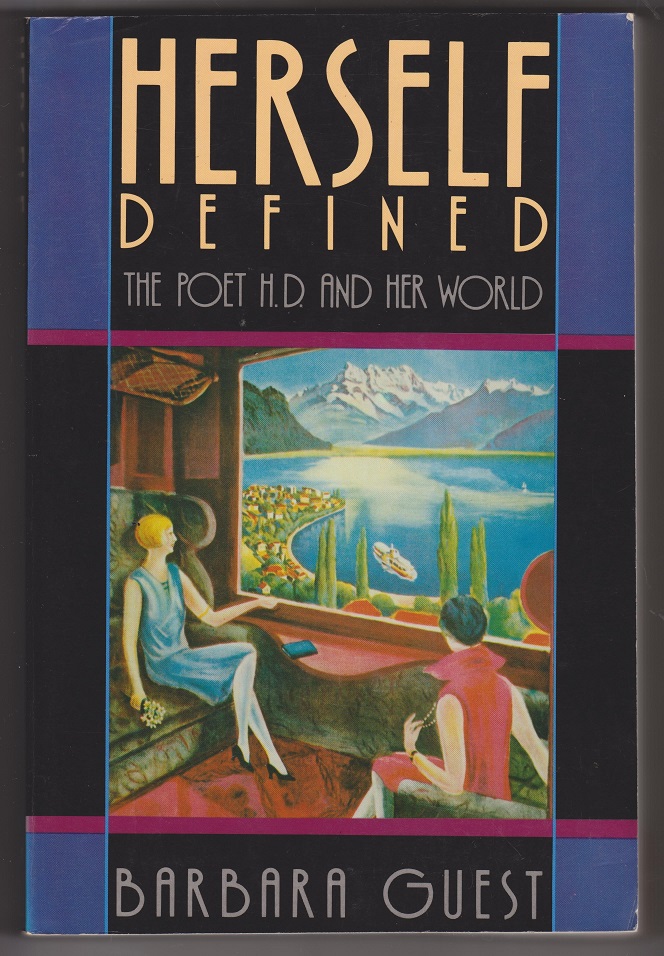Herself Defined: The Poet H.D. and Her World Image for Herself Defined: The Poet H.D. and Her World