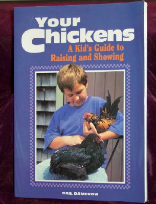 Image for Your Chickens, A Kid's Guide to Raising and Showing
