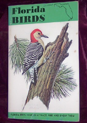 Image for Florida Birds: How to Attract, Feed and Know Them