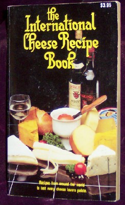 The International Cheese Recipe Book Image for The International Cheese Recipe Book
