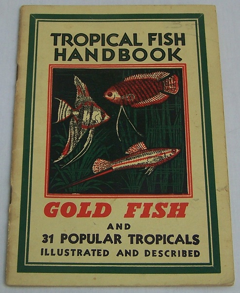 Image for Tropical Fish Handbook, Gold Fish and 31 Popular Tropicals Illustrated and Described