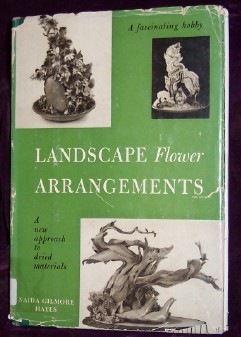 Image for Landscape Flower Arrangements, a new approach to dried materials