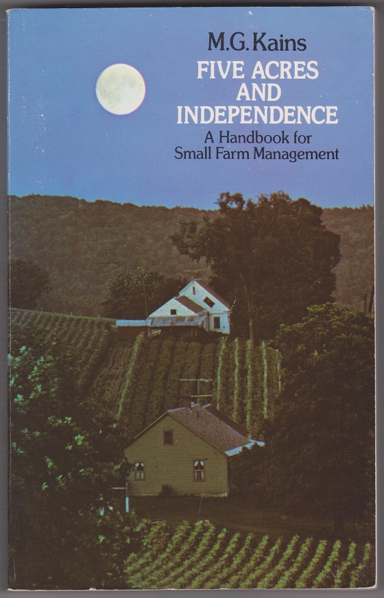 Five Acres and Independence, A Handbook for Small Farm Management Image for Five Acres and Independence, A Handbook for Small Farm Management