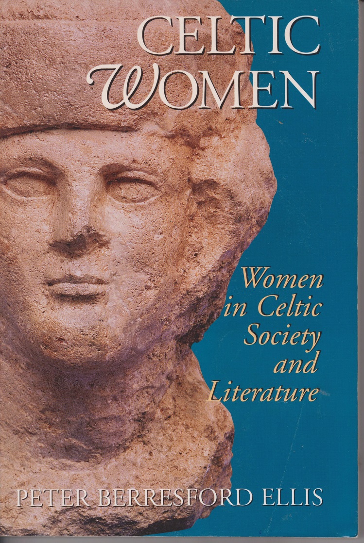 Image for Celtic Women; Women in Celtic Society and Literature
