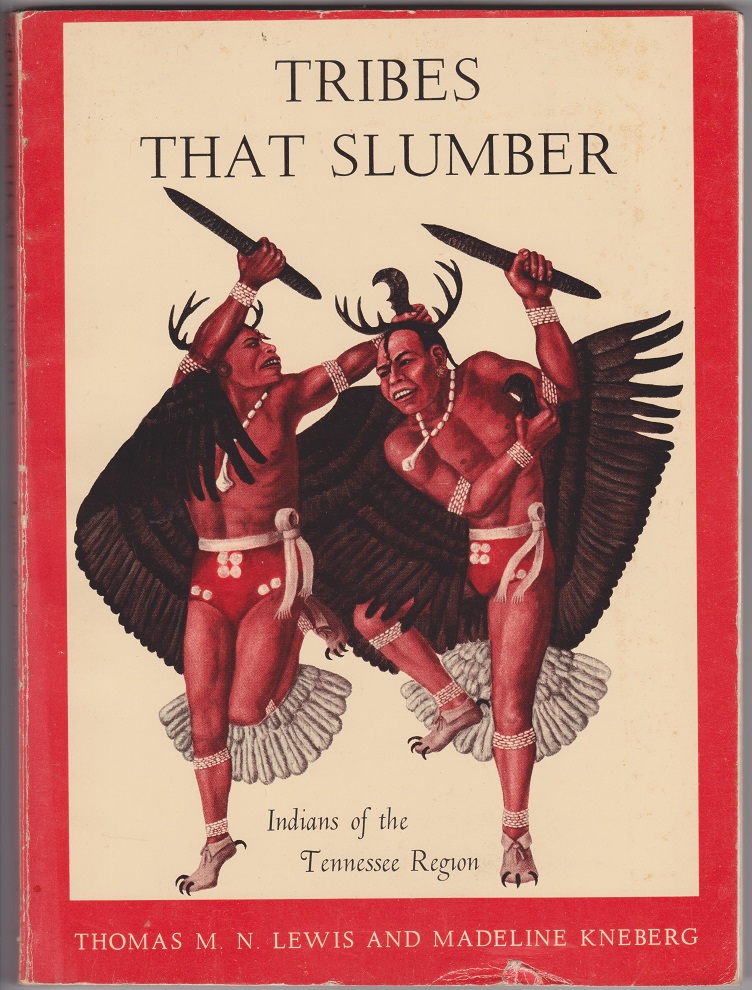 Tribes that Slumber, Indians of the Tennessee Region Image for Tribes that Slumber, Indians of the Tennessee Region