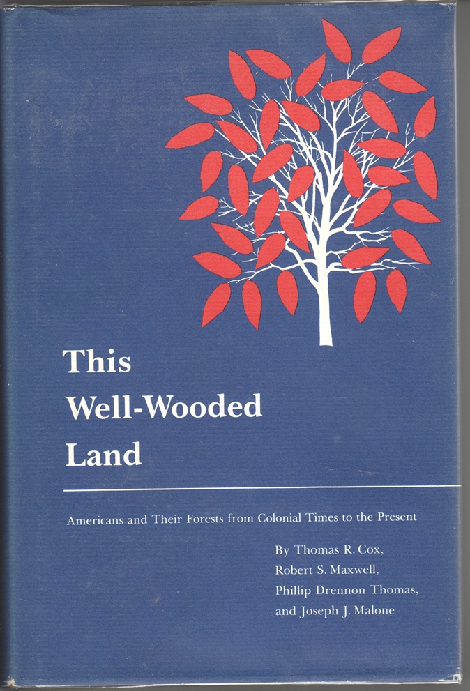 Image for This Well-Wooded Land, Americans and Their Forests from Colonial Times to the Present This Well-Wooded Land, Americans and Their Forests from Colonial Times to the Present