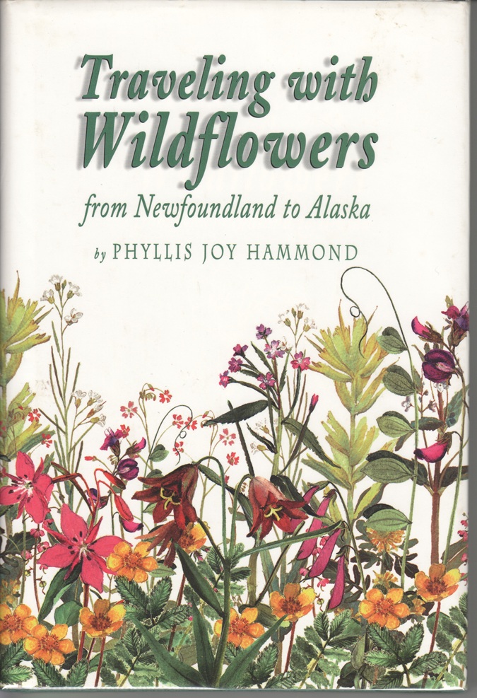 Image for Traveling with Wildflowers from Newfoundland to Alaska Traveling with Wildflowers from Newfoundland to Alaska