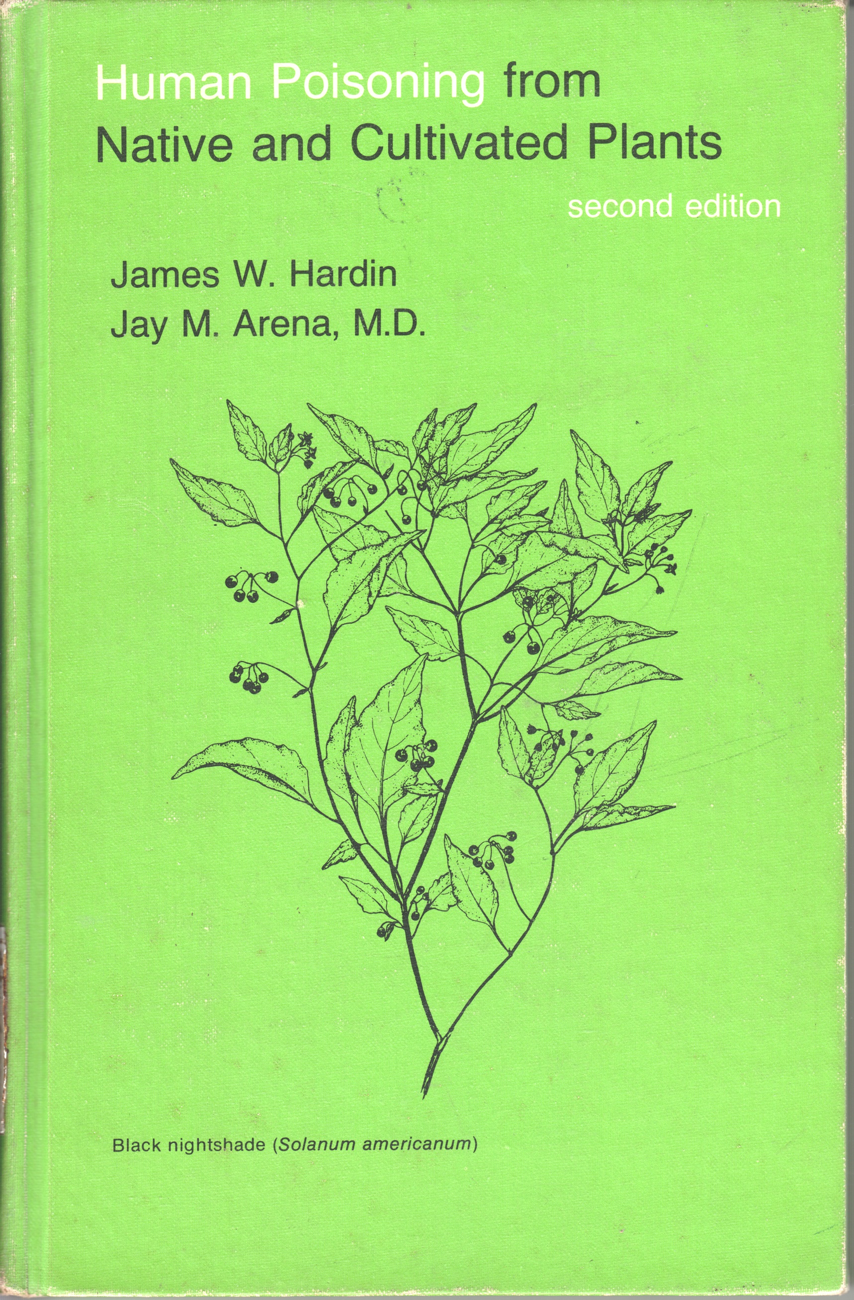 Image for Human Poisoning from Native and Cultivated Plants, Second Edition Human Poisoning from Native and Cultivated Plants, Second Edition