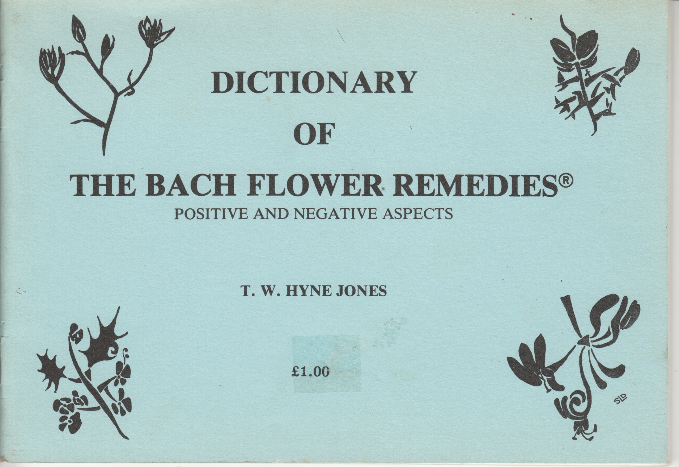 Dictionary of The bach Flower Remedies, Positive and Negative Aspects
