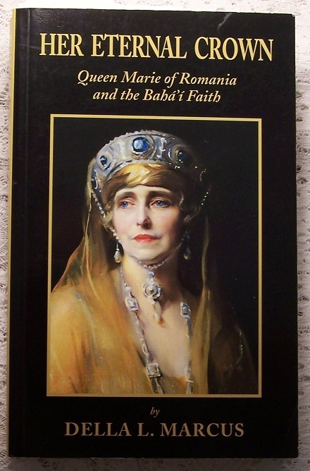 Image for Her Eternal Crown, Queen Marie of Romania and the Baha'i Faith