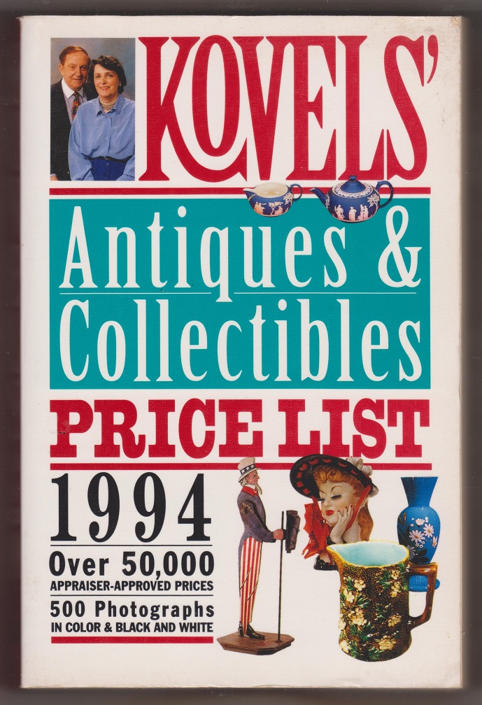 Kovel's Antiques And Collectibles Price List 1994 Image for Kovel's Antiques And Collectibles Price List 1994