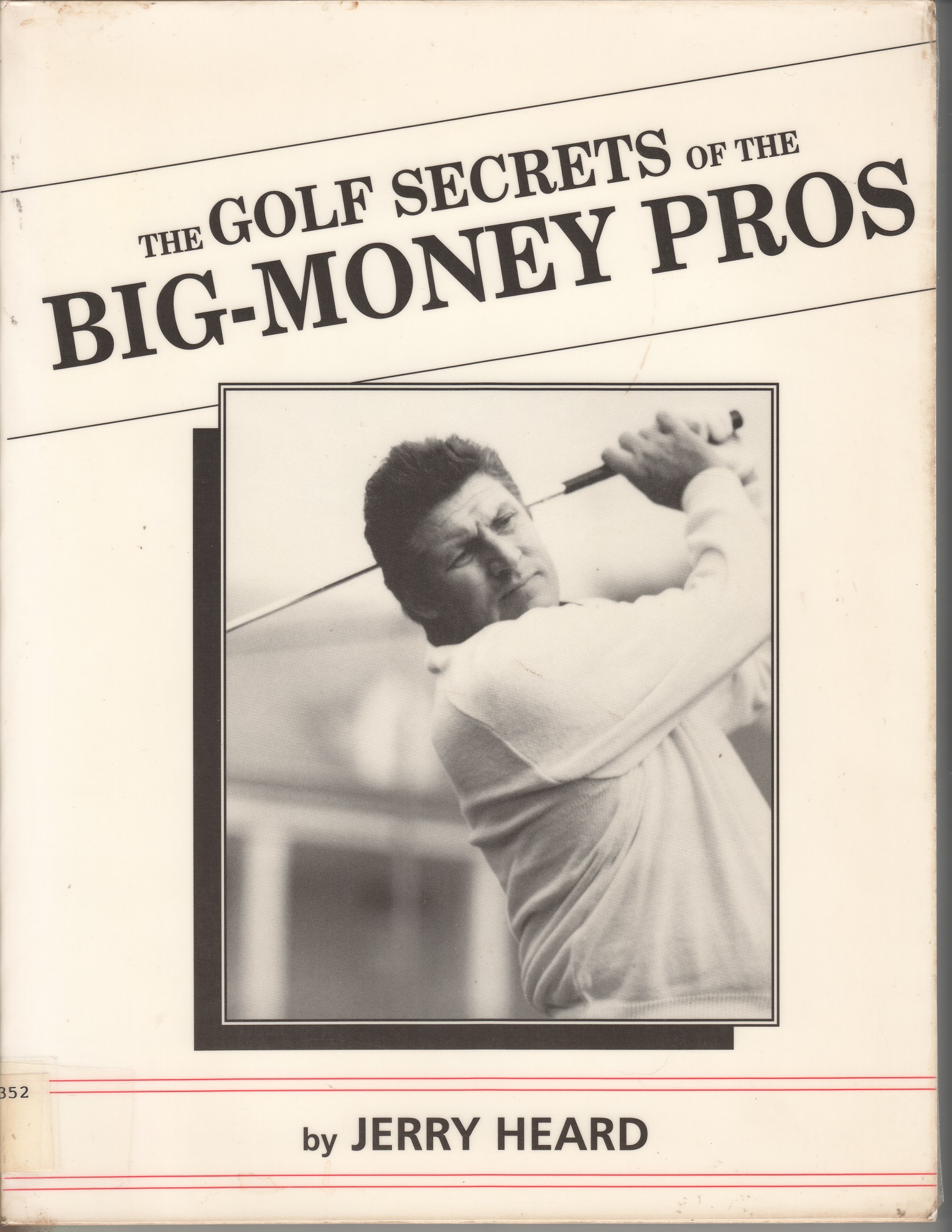 The Golf Secrets of the Big Money Pros
